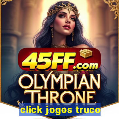 click jogos truco